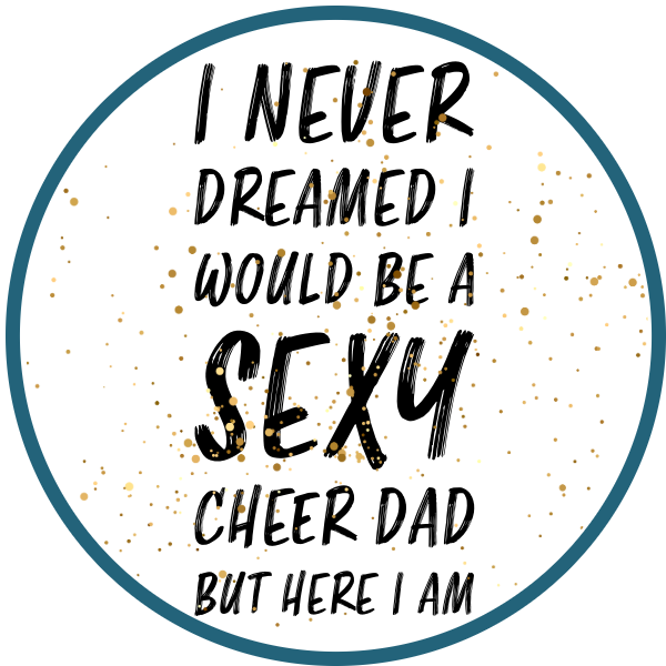 NEVER DREAMED I'D BE A SEXY CHEER DAD SCENT SEEDS AIR FRESHENER