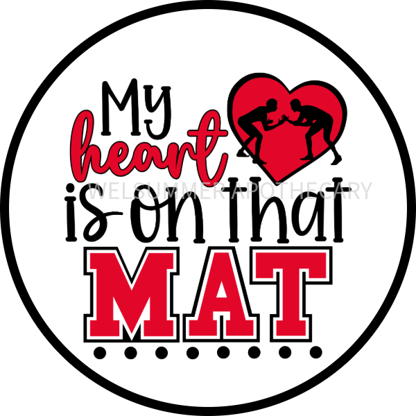MY HEART IS ON THAT MAT WRESTLING