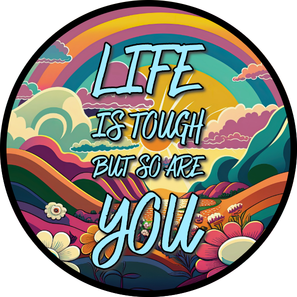 LIFE IS TOUGH BUT SO ARE YOU SCENT SEEDS AIR FRESHENER