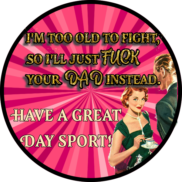 I'M TOO OLD TO FIGHT SO I'LL... SCENT SEEDS AIR FRESHENER