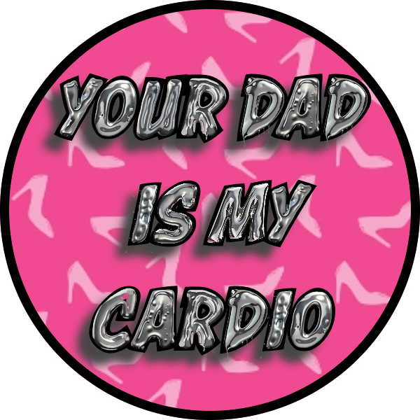 YOUR DAD IS MY CARDIO SCENT SEEDS AIR FRESHENER