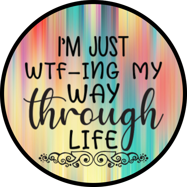 I'M JUST WTF-ING MY WAY THROUGH LIFE SCENT SEEDS AIR FRESHENER