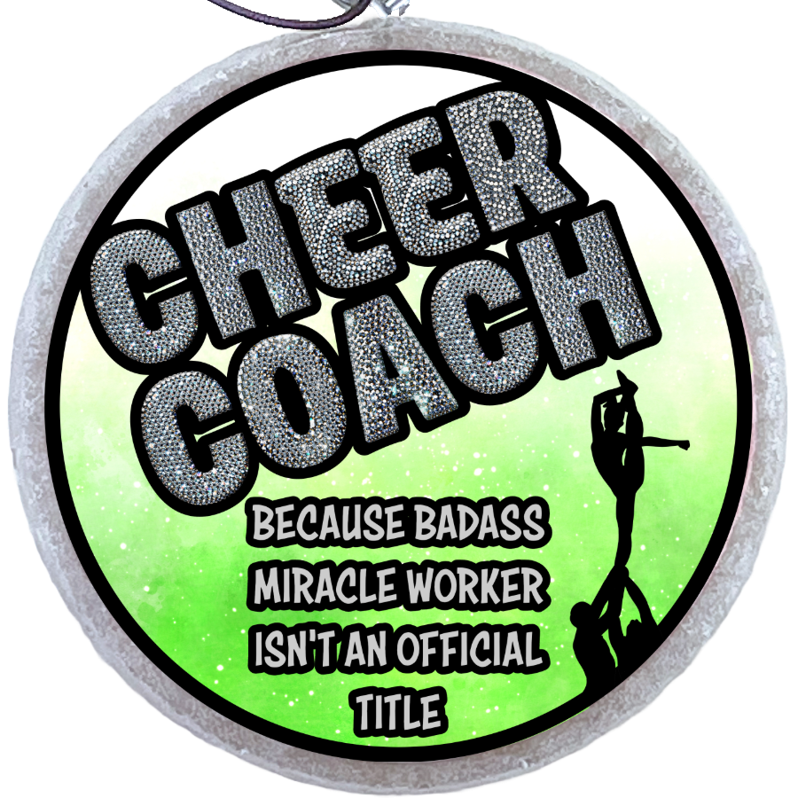 CHEER COACH BECAUSE BADA** MIRACLE WORKER