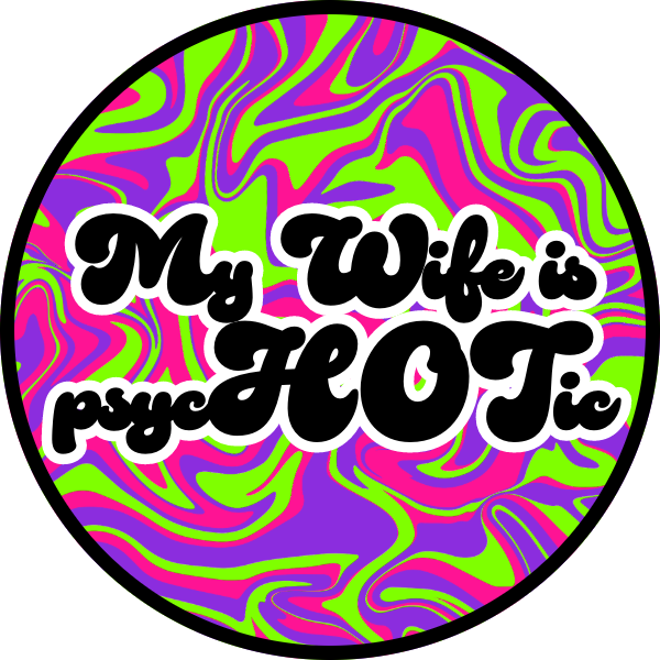 MY WIFE IS PSYCHOTIC SCENT SEEDS AIR FRESHENER