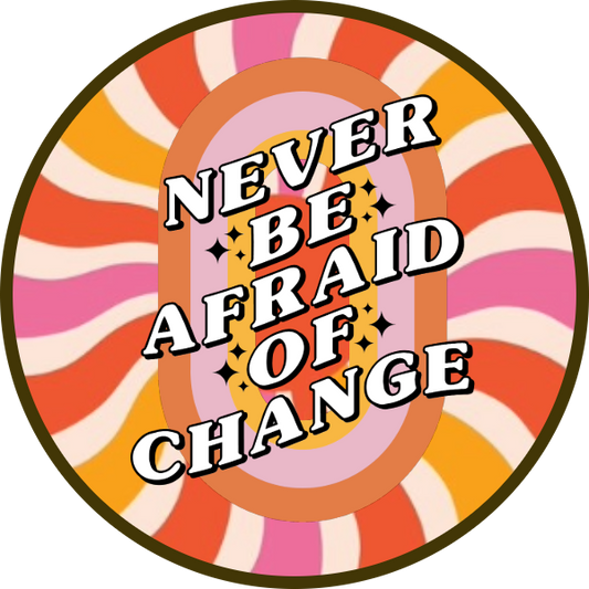 NEVER BE AFRAID OF CHANGE SCENT SEEDS AIR FRESHENER