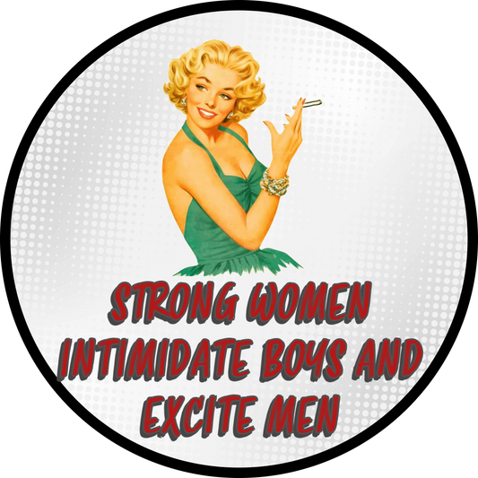STRONG WOMEN INTIMIDATE BOYS AND EXCITE MEN