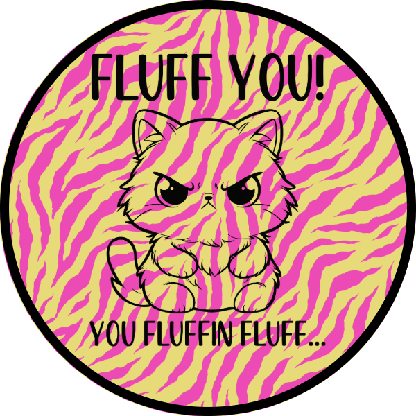 FLUFF YOU