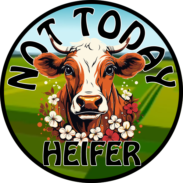 NOT TODAY HEIFER SCENT SEEDS AIR FRESHENER