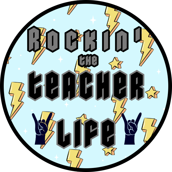ROCKIN THE TEACHER LIFE