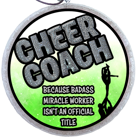 CHEER COACH BECAUSE BADA** MIRACLE WORKER