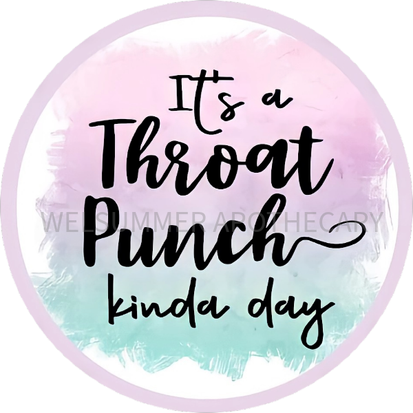 IT'S A THROAT PUNCH KINDA DAY